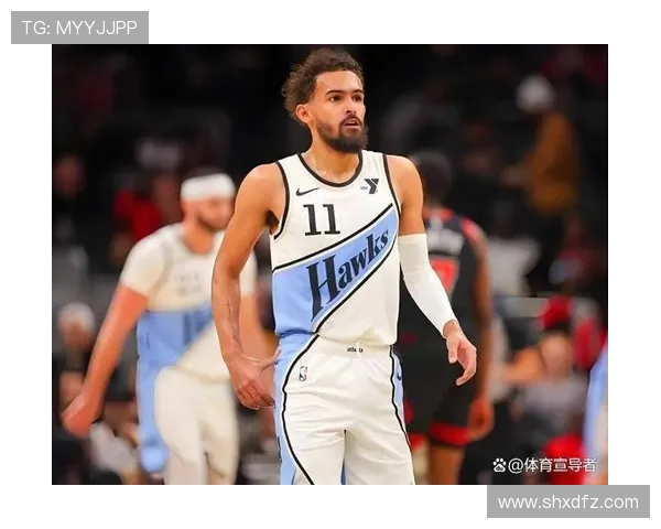 特雷·杨领衔新一代篮球崛起 展现全面技术与领袖魅力